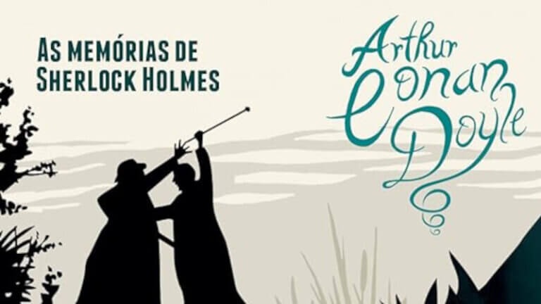 Memórias de Sherlock Holmes, um clássico da literatura policial