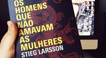 Os homens que não amavam as mulheres, de Stieg Larsson