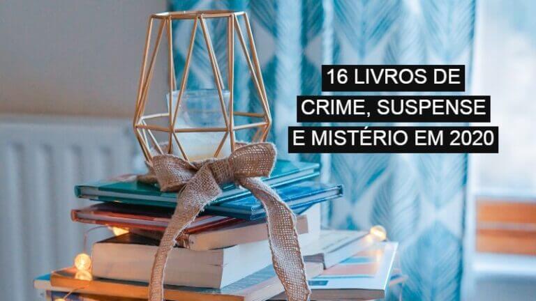 RETROSPECTIVA | 16 livros de crime, suspense e mistério em 2020
