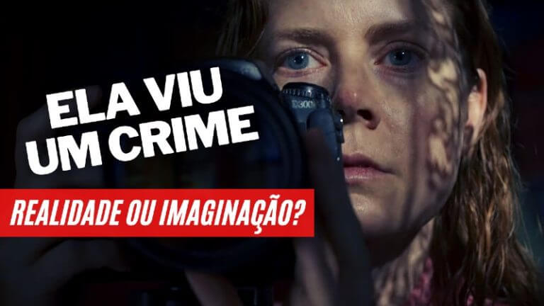 A MULHER NA JANELA | Ela viu um crime: realidade ou imaginação?