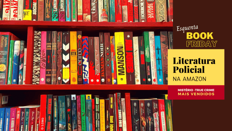 ESQUENTA BOOK FRIDAY | As 15 melhores ofertas do primeiro dia