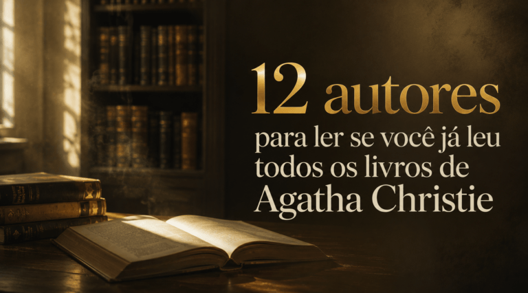 12 autores para ler se você já leu todos os livros de Agatha Christie
